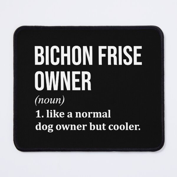 Item preview, Bichon Frise Dog Owner Definition designed and sold by XCIV.