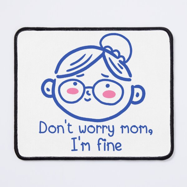 Item preview, Don't worry mom , I'm fine designed and sold by Uglyduck-nft.