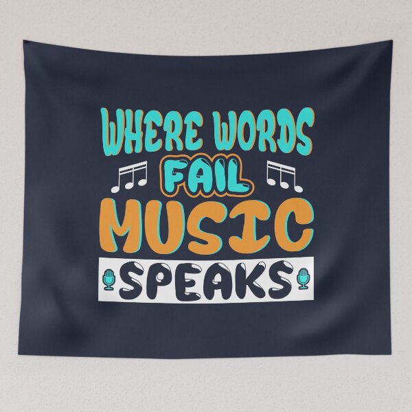 Item preview, WHEN WORDS FAIL MUSIC SPEAKS designed and sold by Billy Wong.