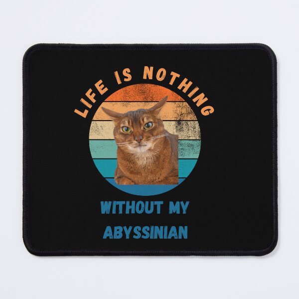Item preview, Life is nothing without my abyssinian designed and sold by CuteCatsCoffee.