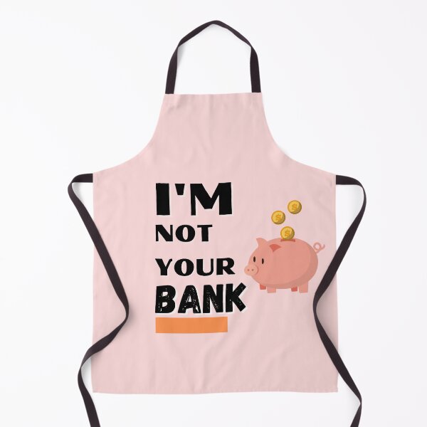 Item preview, I'm not your bank designed and sold by InnovativeGFX.