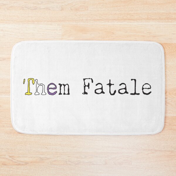 Item preview, Them Fatale  designed and sold by BiOurPride.