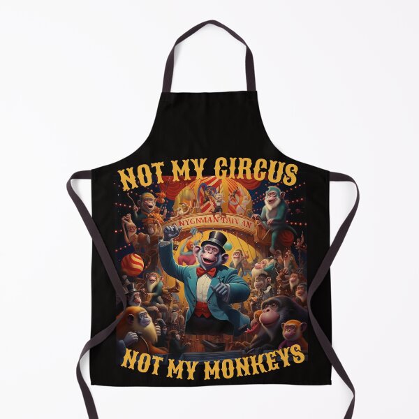 Item preview, Not My Circus Not My Monkeys designed and sold by Lab4YourStyle.