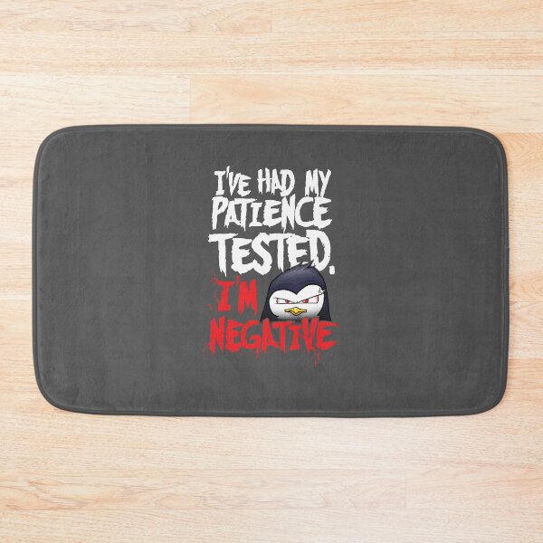 Item preview, I’ve had My Patience tested I’m Negative designed and sold by EagmianPheolea.