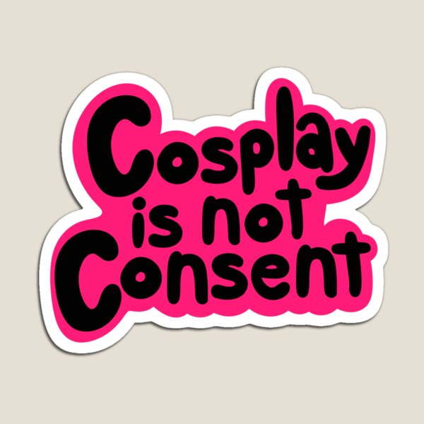 Item preview, Cosplay is not Consent Pink designed and sold by avduryea.