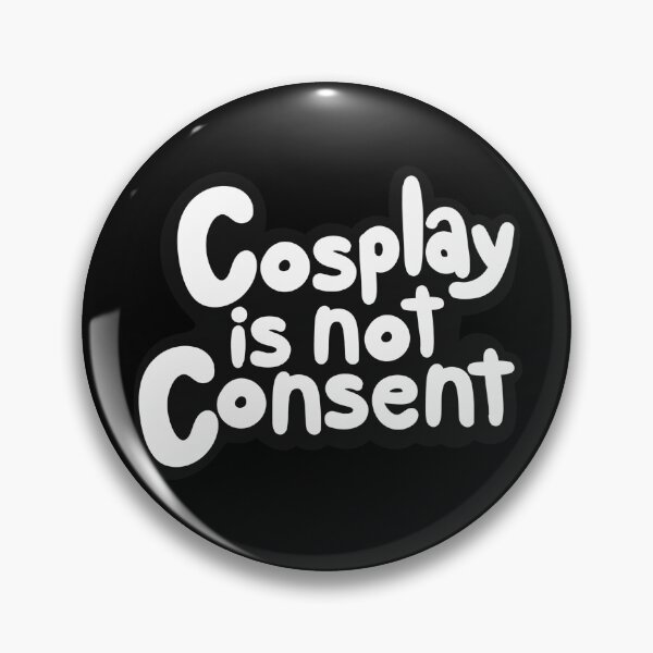 Item preview, Cosplay is not Consent White on Black designed and sold by avduryea.