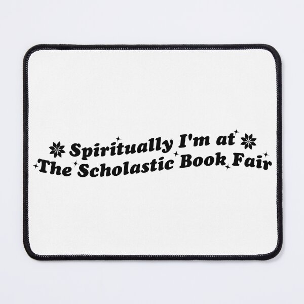 Item preview, spiritually i'm at the scholastic book fair designed and sold by Mamado-sakou.