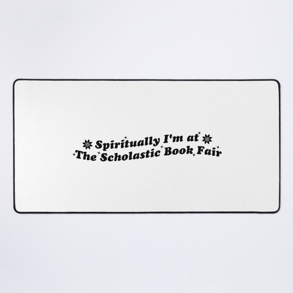 Item preview, spiritually i'm at the scholastic book fair designed and sold by Mamado-sakou.