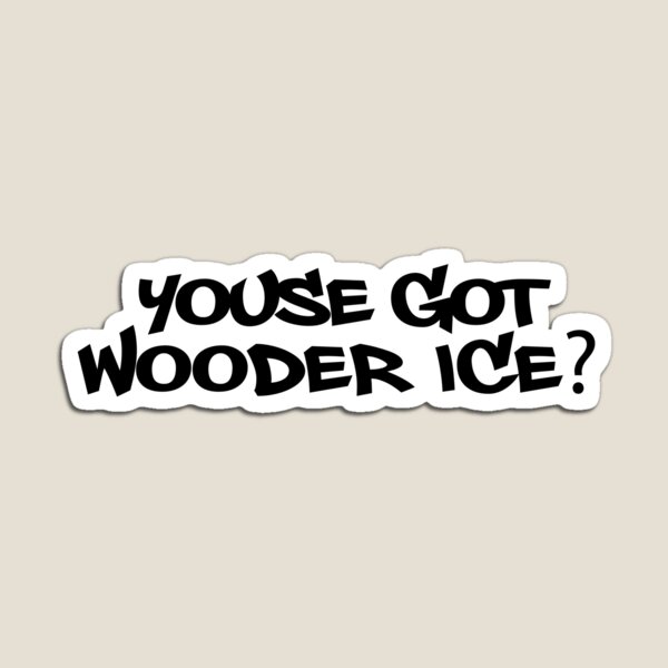 Item preview, Youse Got Wooder Ice designed and sold by JennHandmade.