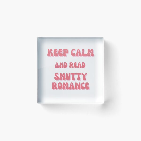 Item preview, Keep calm and read smutty romance designed and sold by Artbymanu.