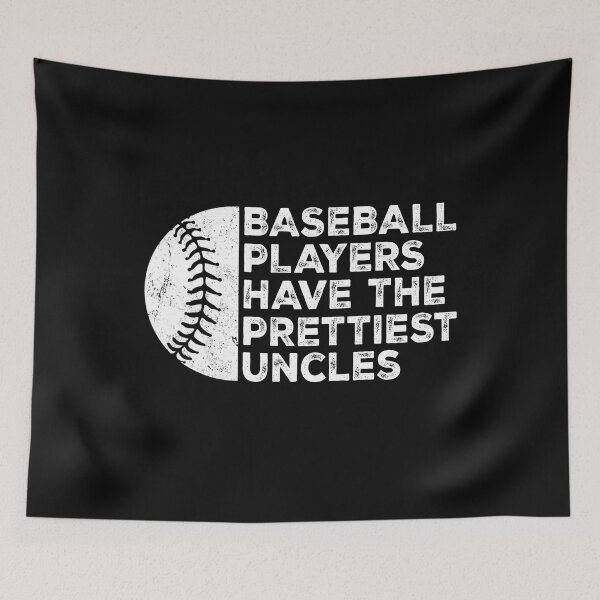 Item preview, Vintage Funny Baseball Players Have The Prettiest Uncles designed and sold by Christina-grich.