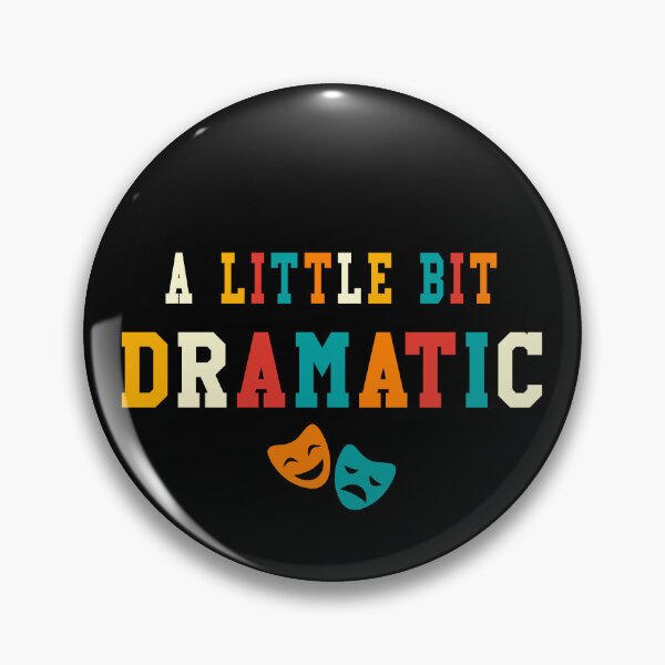 Item preview, A Little Bit Dramatic Funny Theatre Gifts Drama Theater designed and sold by KsuAnn.