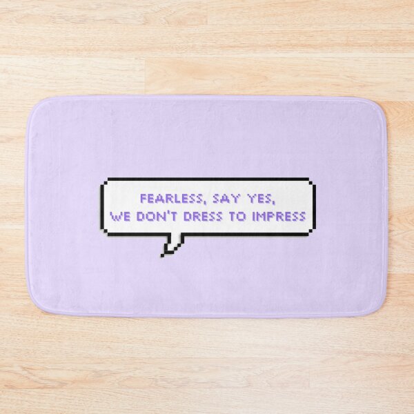 Item preview, Fearless, say yes, we don't dress to impress - Lesserafim designed and sold by mrnart27.