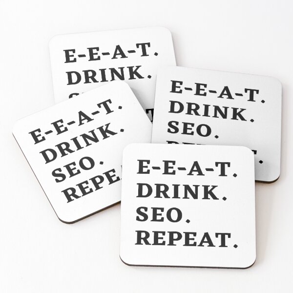 Item preview, E-E-A-T. Drink. SEO. Repeat. - The SEO Master's Motto (white color theme) designed and sold by Motive Union.