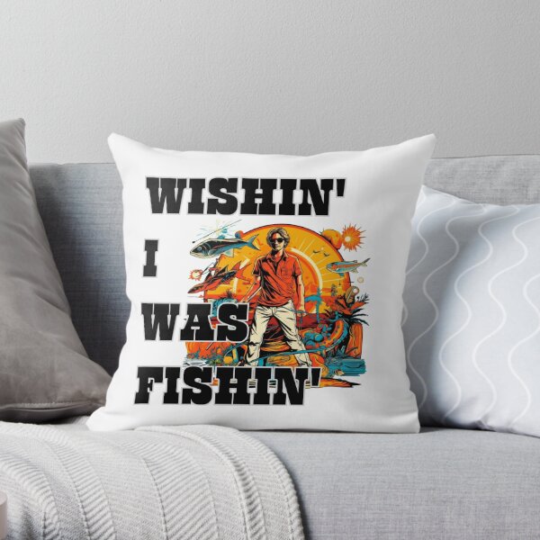 I Was Fishing Pillows & Cushions for Sale