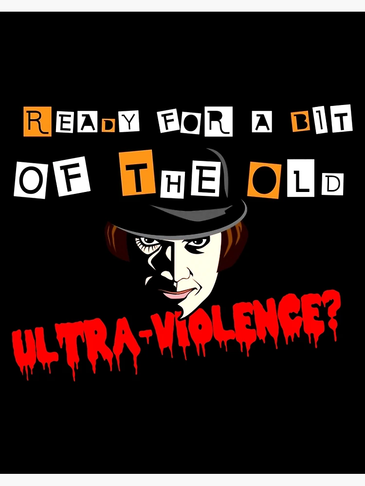 Alex Delarge A Clóckwórk Ready For A Bit Of The Old Ultra Violence