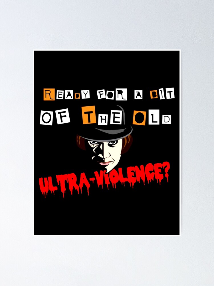 Alex Delarge A Clóckwórk Ready For A Bit Of The Old Ultra Violence