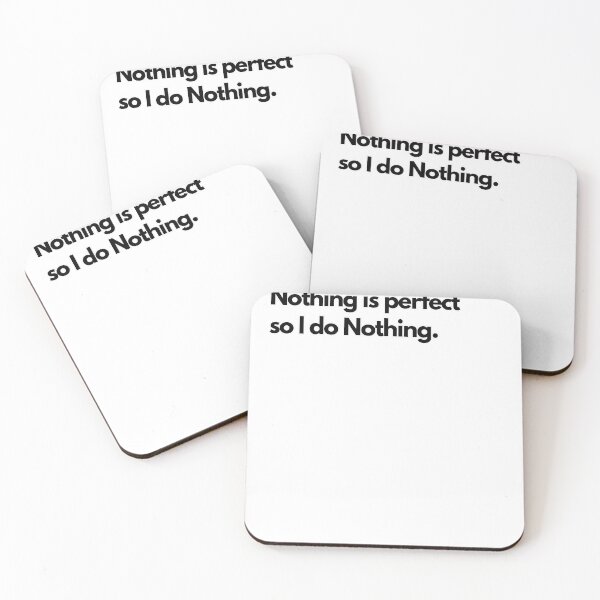 Item preview, Inspiring and Motivational Quotes - Nothing Is Perfect So I Do Nothing designed and sold by TeeraCollection.