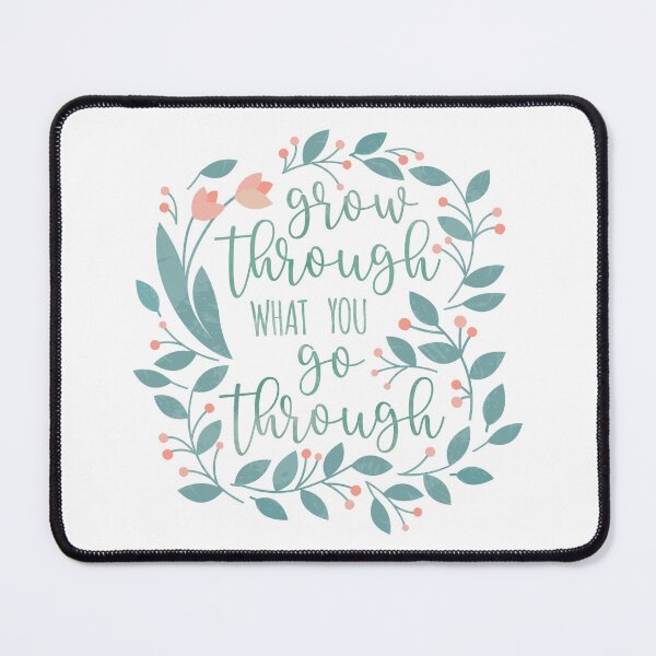 Item preview, Grow Through What You Go Through designed and sold by amazingjoy.
