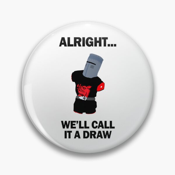 Item preview, Black Knight - we'll call it a draw! designed and sold by HezekiahMainPr.