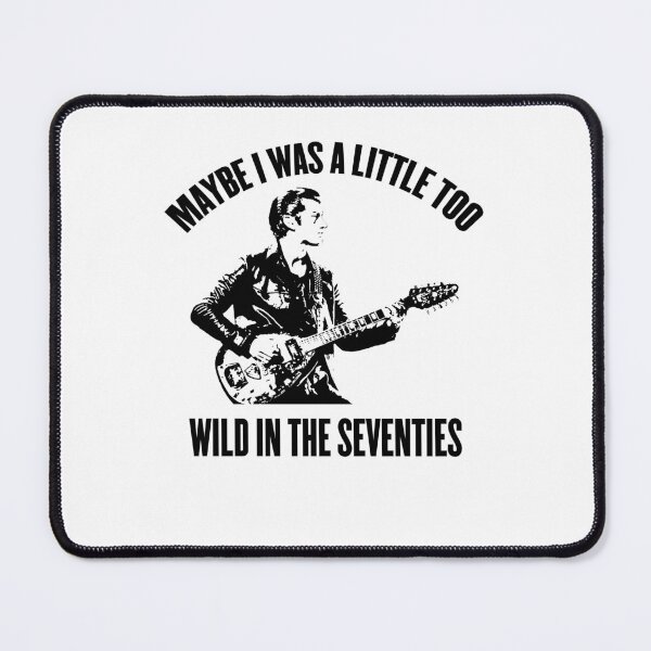 Item preview, Alex Rock Band Star Treatment Johnson Maybe I Was A Little Too Wild In The Seventies designed and sold by ArtFashionSmith.