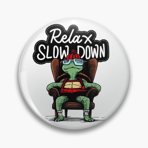 Item preview, Relax slow down designed and sold by gringourmand.