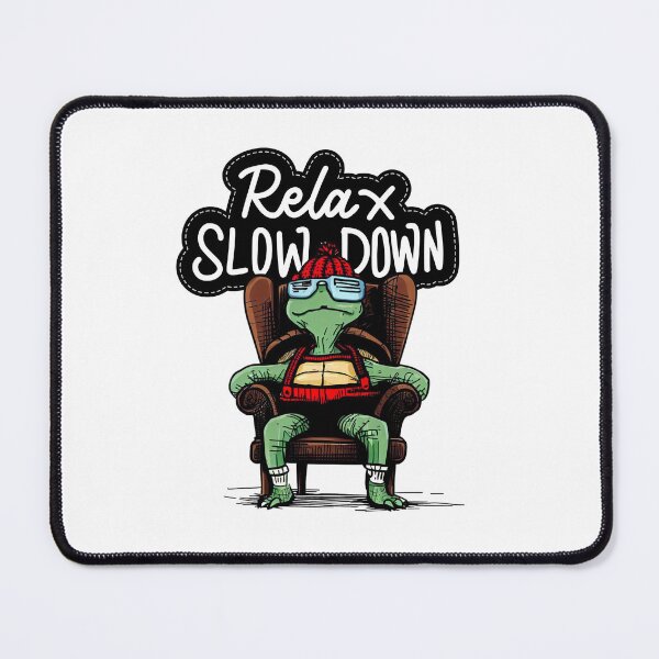 Item preview, Relax slow down designed and sold by gringourmand.