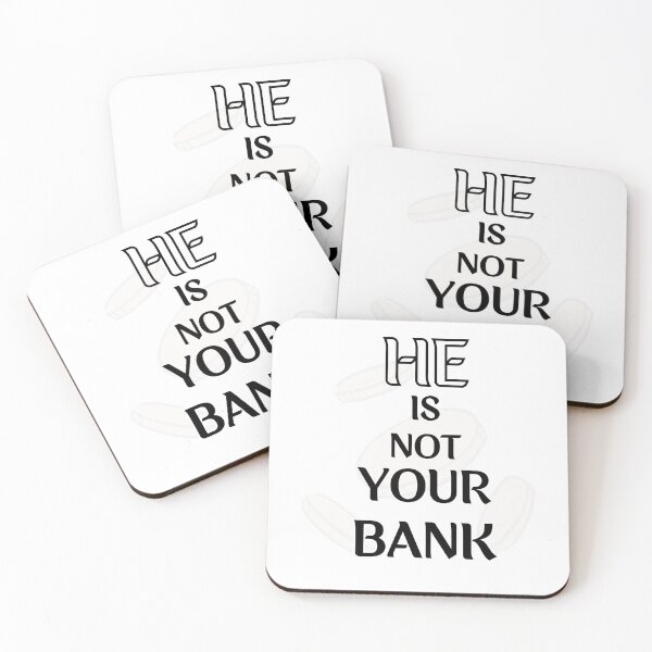 Item preview, He is not your Bank designed and sold by InnovativeGFX.