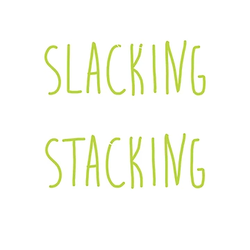Artwork thumbnail, Speed Stacking: "Less Slacking More Stacking" by LADGraphics