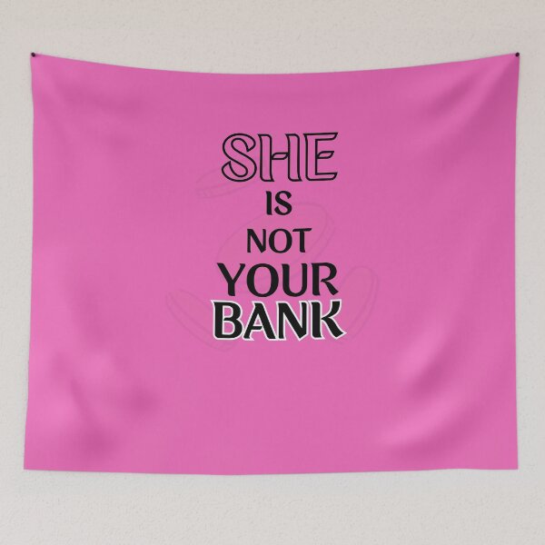 Item preview, She is not your bank designed and sold by InnovativeGFX.