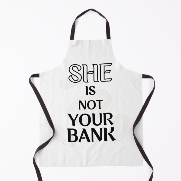Item preview, She is not your bank designed and sold by InnovativeGFX.