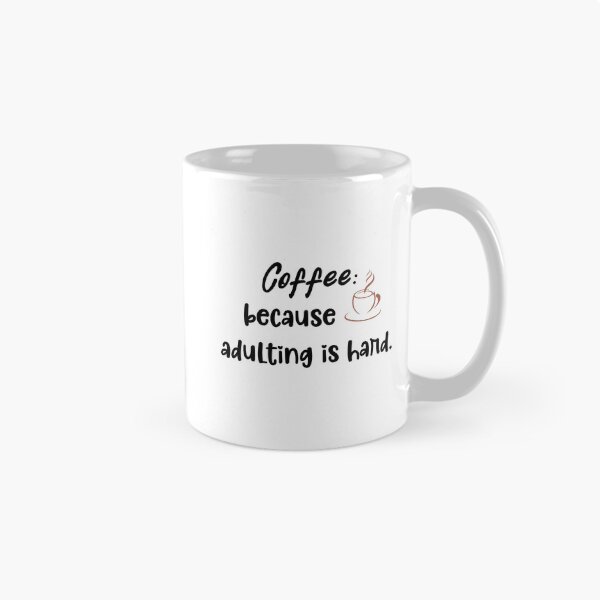 Item preview, Coffee: because adulting is hard. designed and sold by DigitalPattio.