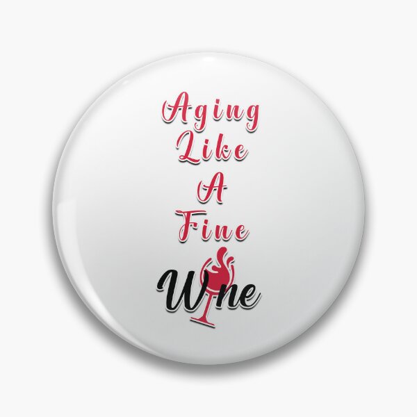 Item preview, Aging Like A Fine Wine designed and sold by Kacpi-Design.