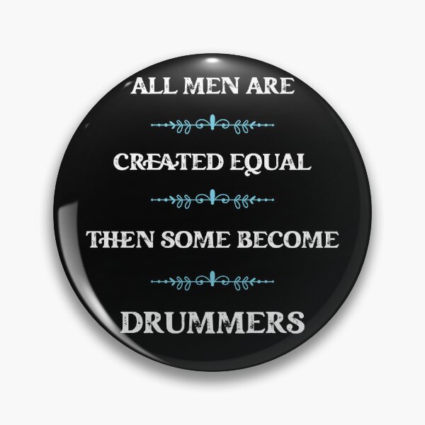 Item preview, All men are created equal then some become drummers designed and sold by snarkoriginals.