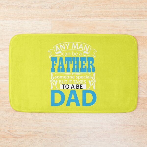 Item preview, ANY MAN can be a FATHER someone special BUT IT TAKES TO A BE DAD designed and sold by Billy Wong.