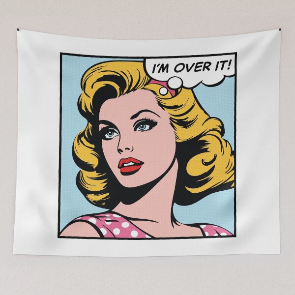 Item preview, I'm over it, pop art girl designed and sold by PaulSDesign.