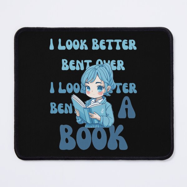 Item preview, I Look Better Bent Over a Book designed and sold by YrtemmyS.
