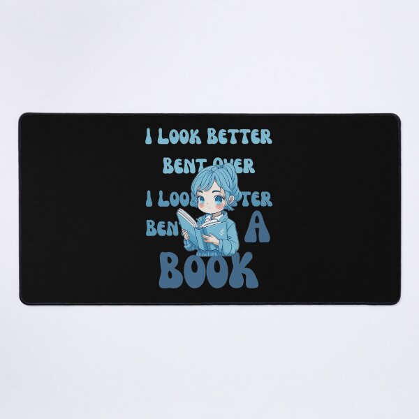 Item preview, I Look Better Bent Over a Book designed and sold by YrtemmyS.