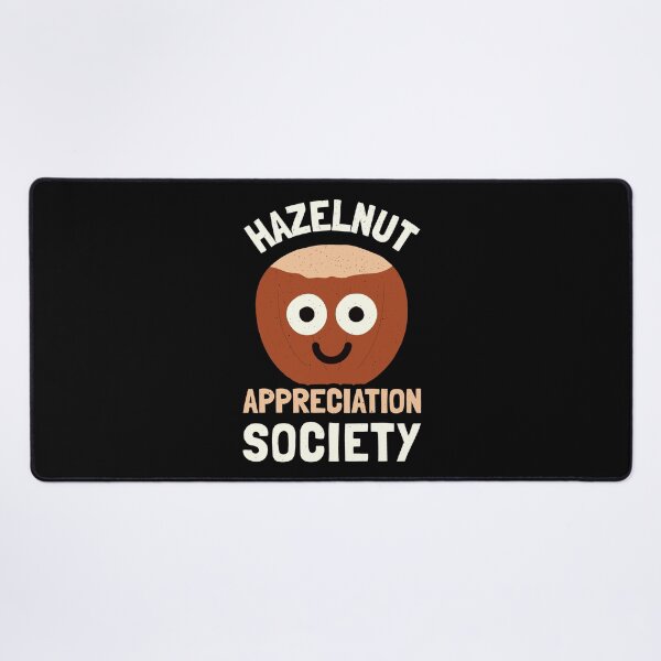 Item preview, Hazelnut Appreciation Society - Hazelnut Lovers designed and sold by TomThornton.