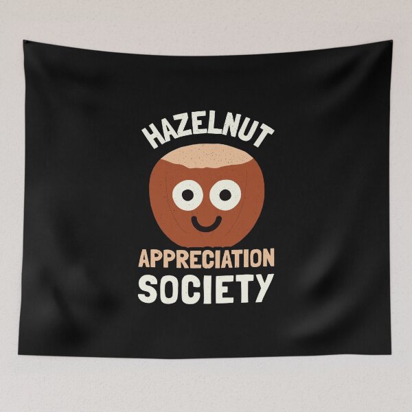 Item preview, Hazelnut Appreciation Society - Hazelnut Lovers designed and sold by TomThornton.