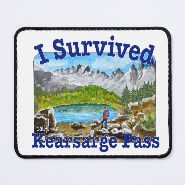 Item preview, I Survived Kearsarge Pass, California designed and sold by MMc Buck.