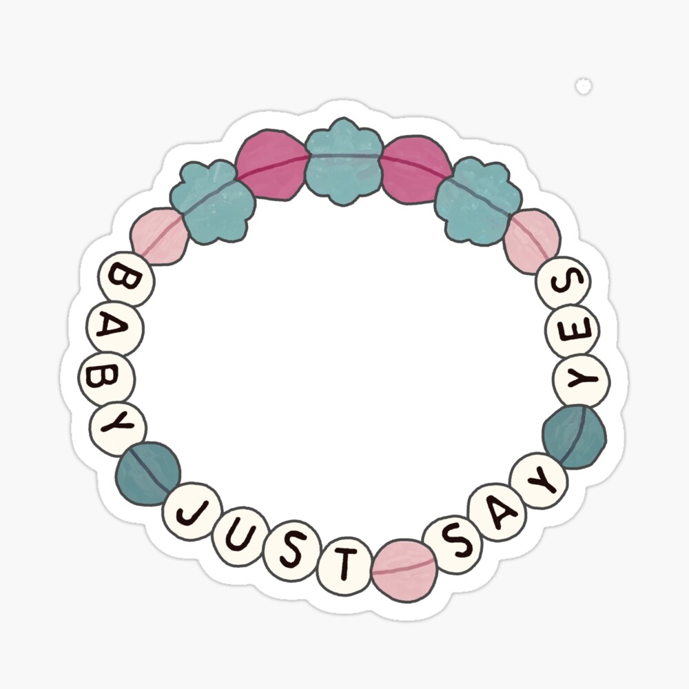 Baby Just Say Yes - Friendship Bracelet - Love Story Greeting