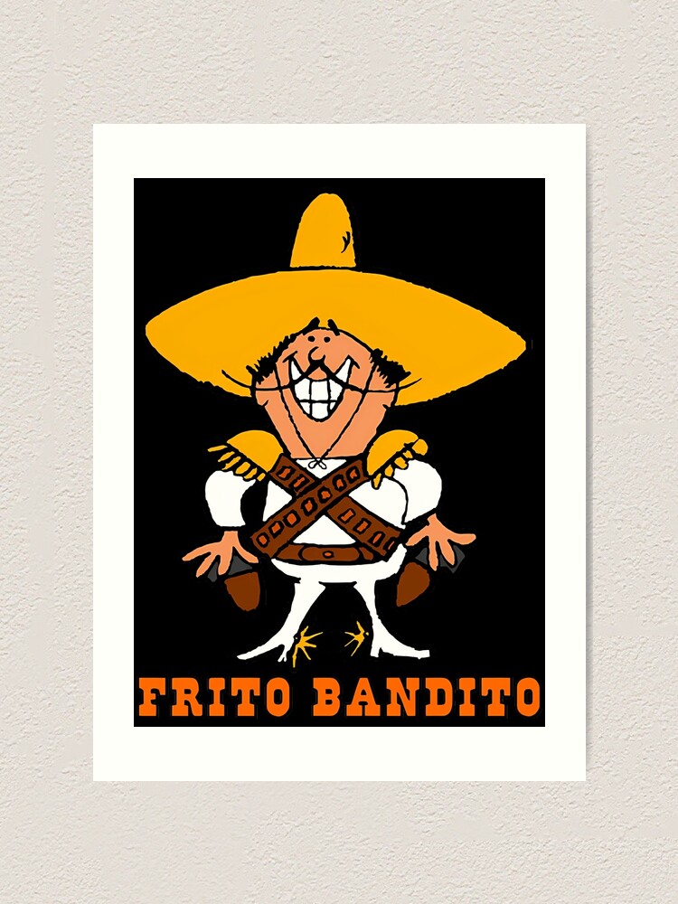 Frito Bandito Art Print for Sale by BitterStyle