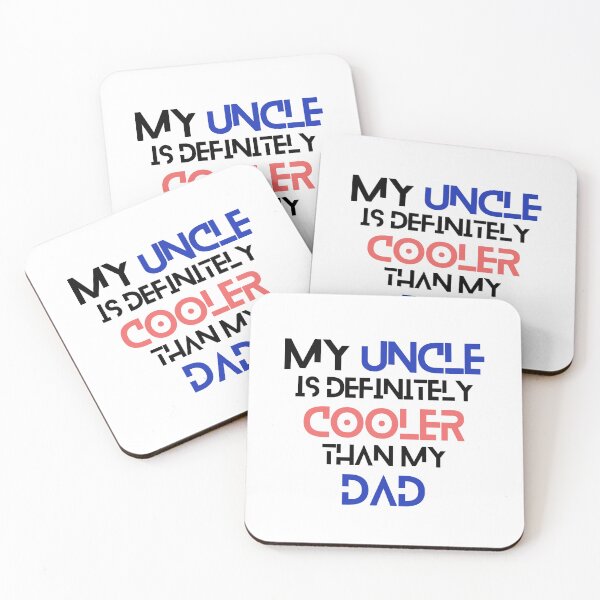 Item preview, My Uncle is Definitely Cooler Than My Dad - Design designed and sold by soniaaseguin.