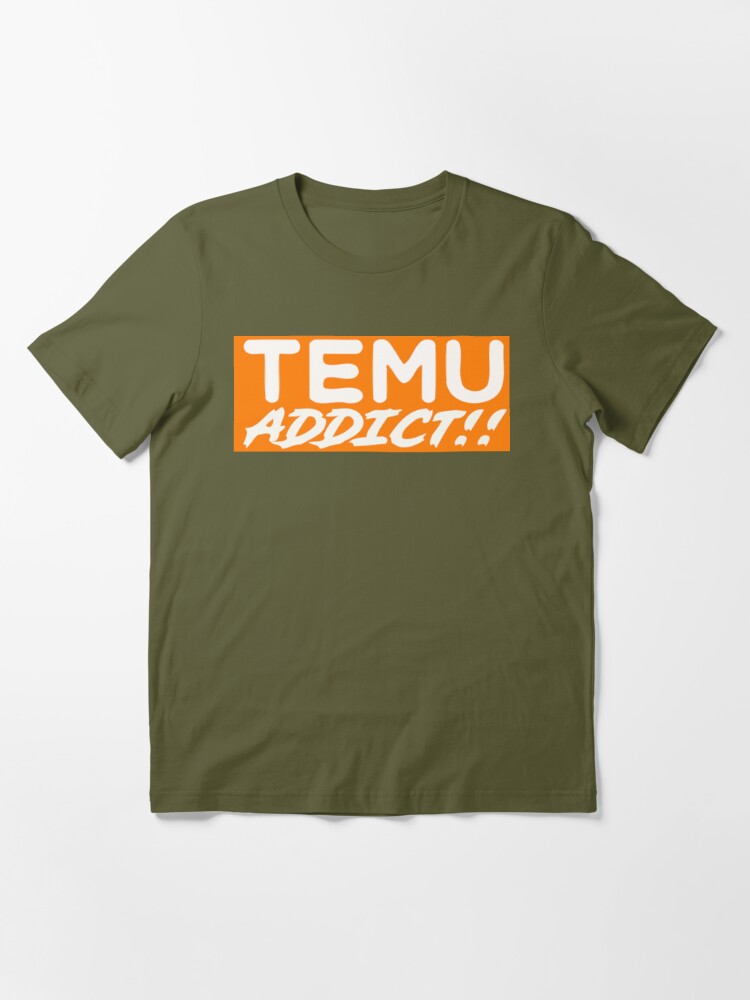 TEMU Addict | Essential T-Shirt