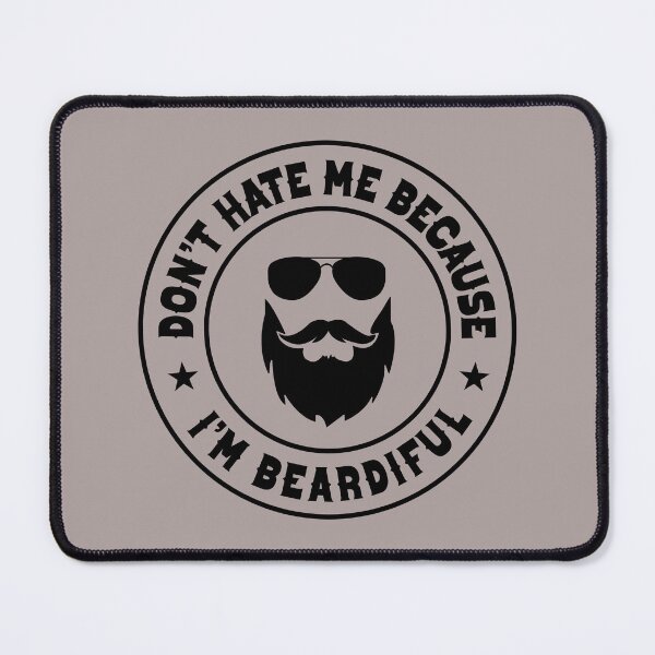 Item preview, Don't Hate Me Because I'm Beardiful designed and sold by simmoredsign.