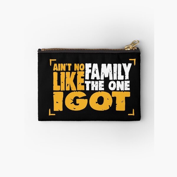 Item preview, Funny Family Quote Ain't No Family Like The One I Got cool Family design For Your Favorite Family Tree designed and sold by saadabs.