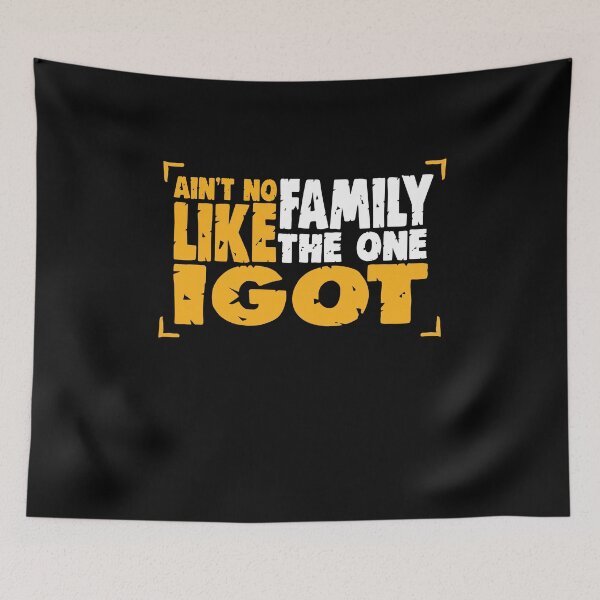Item preview, Funny Family Quote Ain't No Family Like The One I Got cool Family design For Your Favorite Family Tree designed and sold by saadabs.