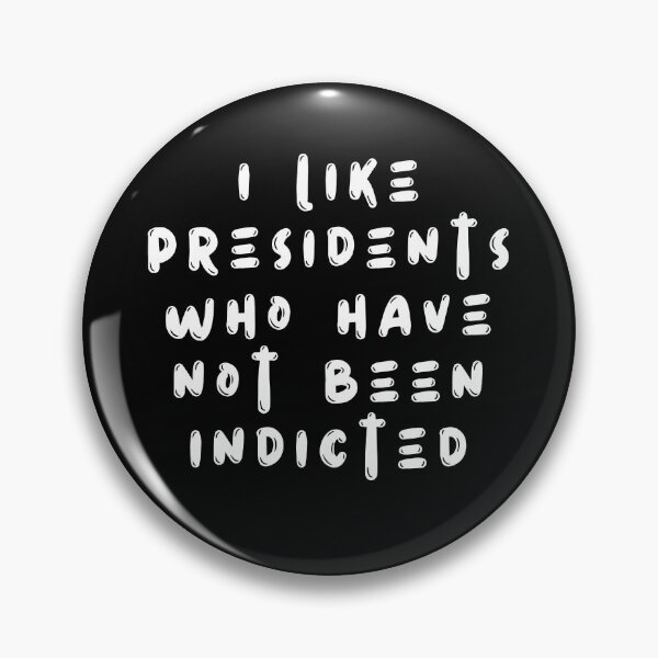Item preview, i like presidents who have not been indicted designed and sold by manandi1.