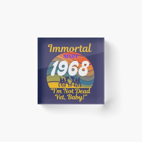 Item preview, Immortal Since 1968 | Vintage Sunset designed and sold by McThingummy.